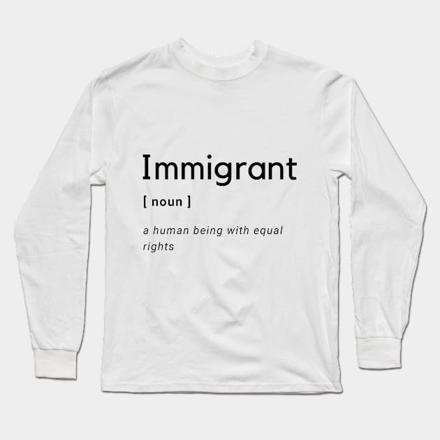 Immigrant Definition Long Sleeve T-Shirt by OCJF